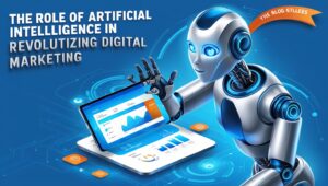 The Role of Artificial Intelligence in Revolutionizing Digital Marketing